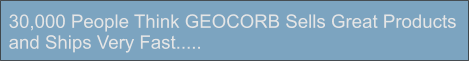 Over 30,000 People Think Geocorb Ships Fast